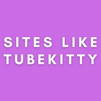 tubekitty. com|tubekitty Alternativen, 25 Seiten Wie tubekitty